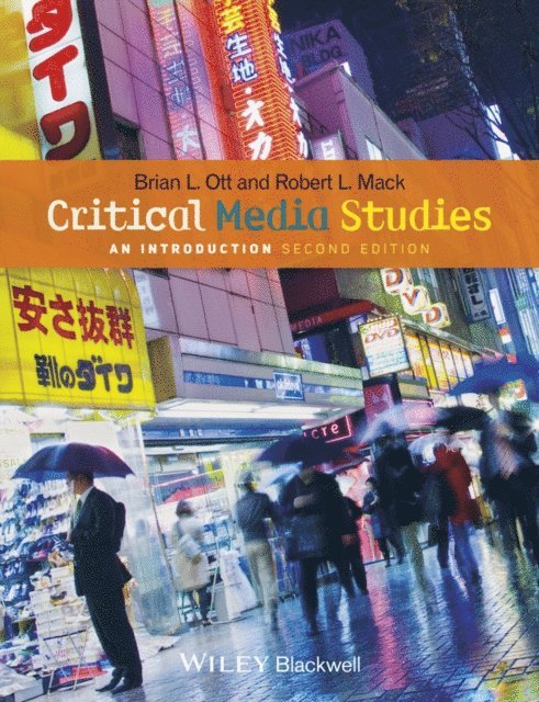 Robert L. Mack, Brian L. Ott - Critical Media Studies, E-bok