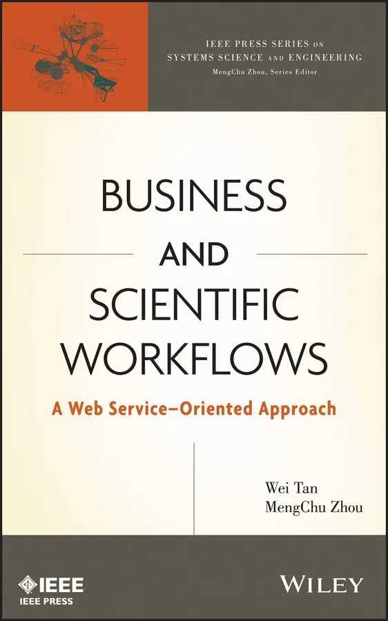 Wei Tan, MengChu Zhou - Business and Scientific Workflows – A Web Service–Oriented Approach. Tillgänglighet: Tillfälligt slut