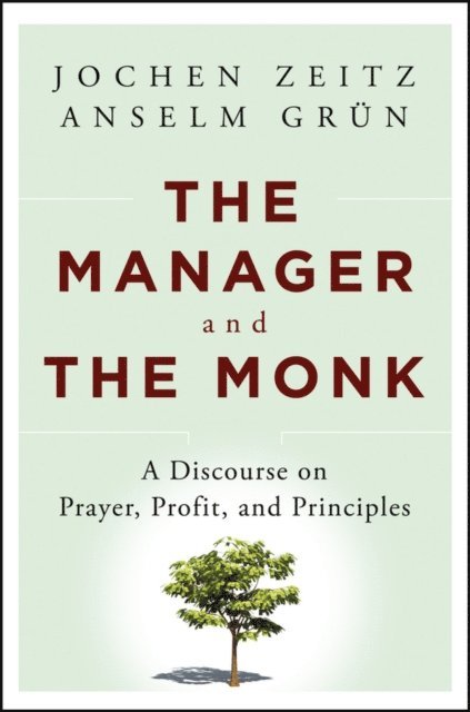Anselm Gr n, Jochen Zeitz - Manager and the Monk, E-bok
