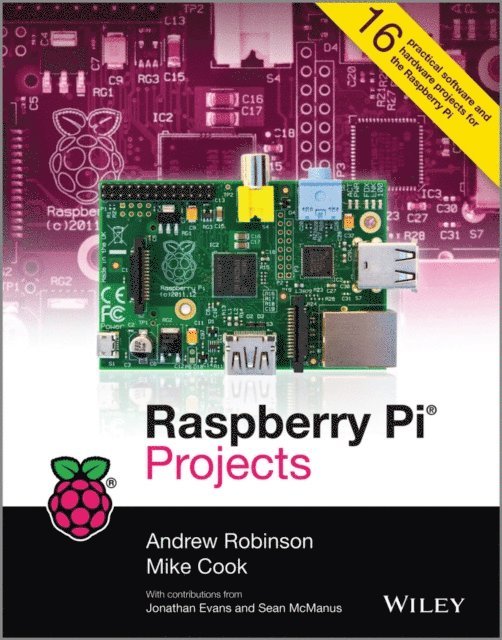 Mike Cook, Andrew Robinson - Raspberry Pi Projects, E-bok