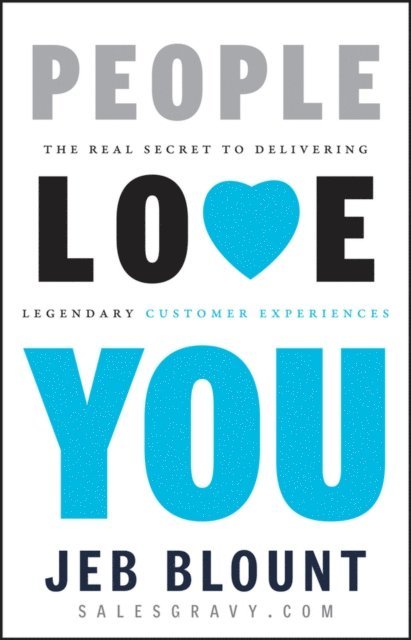 Jeb Blount - People Love You, E-bok
