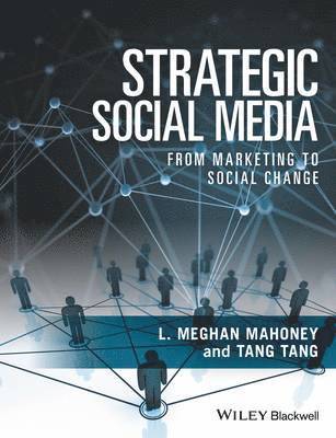 Strategic Social Media av L Meghan Mahoney, Tang Tang, L Meghan Mahoney