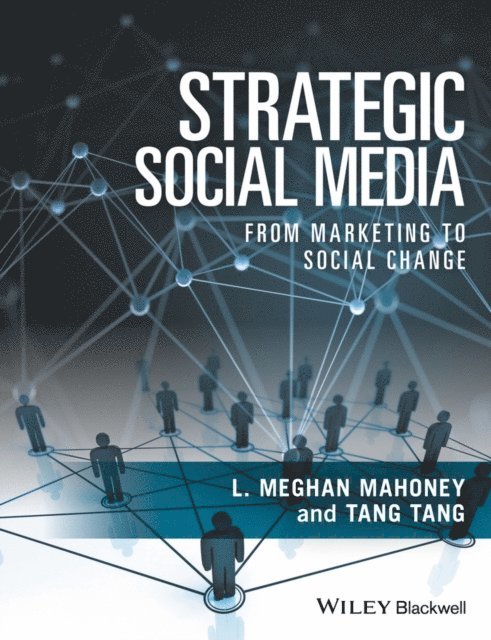 Tang Tang, L. Meghan Mahoney - Strategic Social Media, E-bok