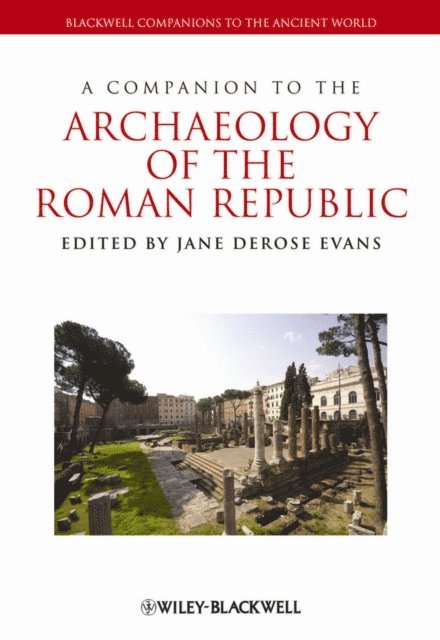 Jane DeRose Evans - Companion to the Archaeology of the Roman Republic, E-bok