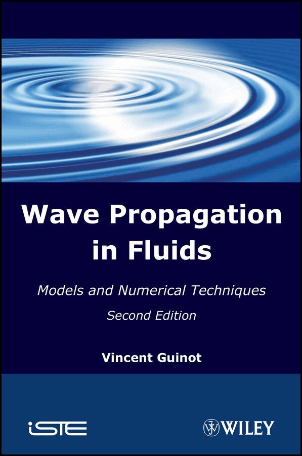 V Guinot - Wave Propagation in Fluids, 2nd Edition. Tillgänglighet: Tillfälligt slut