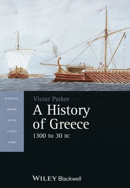 Victor Parker - History of Greece, 1300 to 30 BC, E-bok