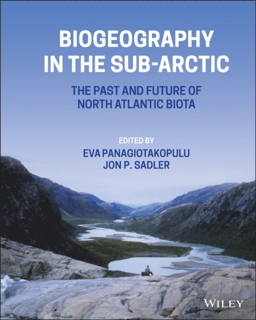 Jon P. Sadler, Eva Panagiotakopulu - Biogeography in the Sub-Arctic, E-bok