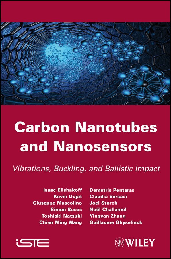 I Elishakoff - Carbon Nanotubes and Nanosensors – Vibration, Buckling and Balistic Impact. Tillgänglighet: Tillfälligt slut