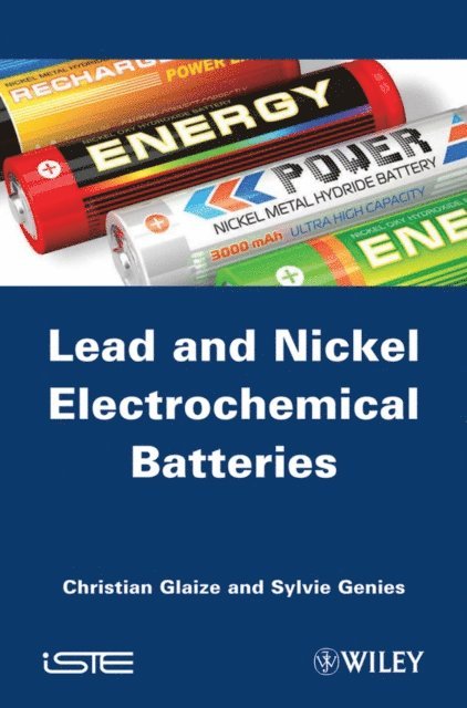 Sylvie Genies, Christian Glaize - Lead-Nickel Electrochemical Batteries, E-bok