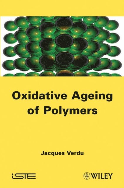 Jacques Verdu - Oxydative Ageing of Polymers, E-bok