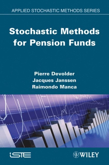 Raimondo Manca, Jacques Janssen, Pierre Devolder - Stochastic Methods for Pension Funds, E-bok