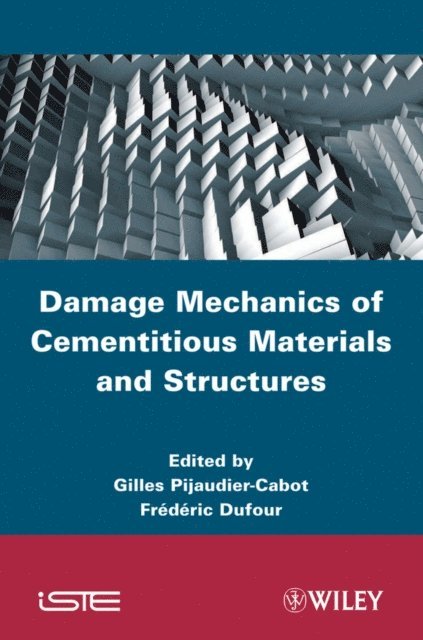Frederic Dufour, Gilles Pijaudier-Cabot - Damage Mechanics of Cementitious Materials and Structures, E-bok