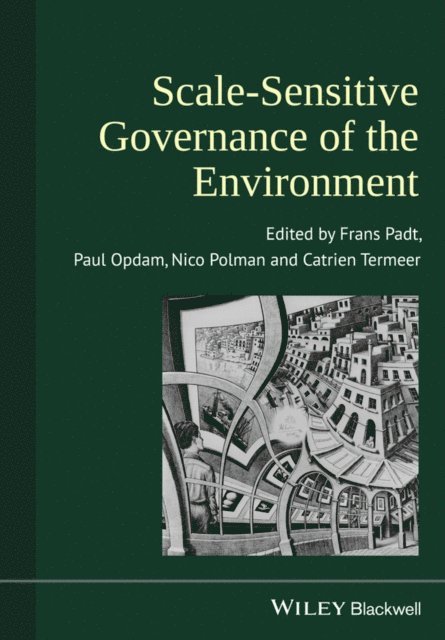 Catrien Termeer, Nico Polman, Paul Opdam, Frans Padt - Scale-Sensitive Governance of the Environment, E-bok