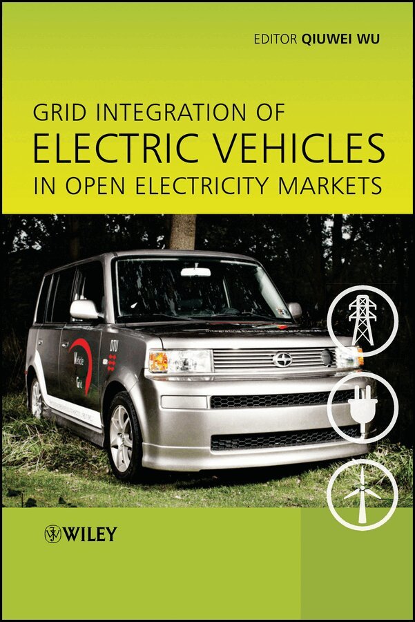 Qiuwei Wu - Grid Integration of Electric Vehicles in Open Electricity Markets. Tillgänglighet: Tillfälligt slut