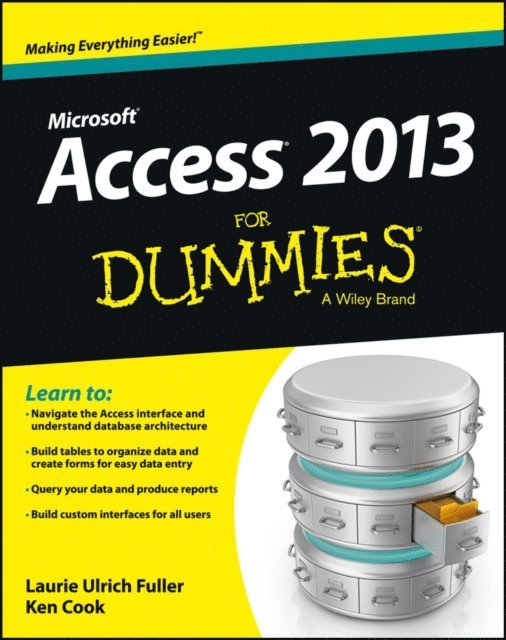 Ken Cook, Laurie A. Ulrich - Access 2013 For Dummies, E-bok