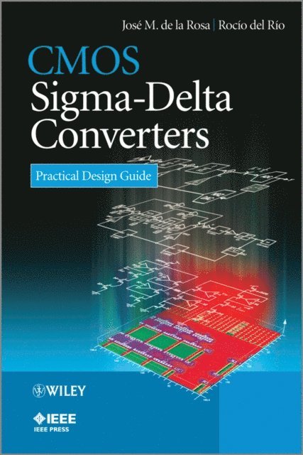 Rocio del Rio, Jose M. de la Rosa - CMOS Sigma-Delta Converters, E-bok