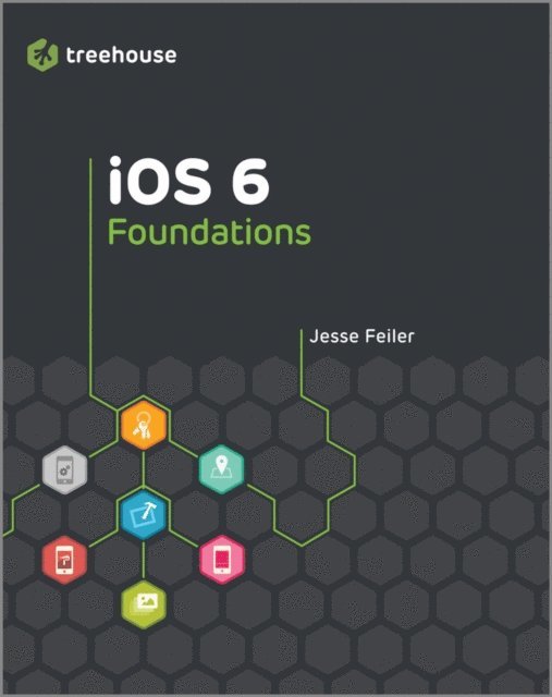 Jesse Feiler - iOS 6 Foundations, E-bok