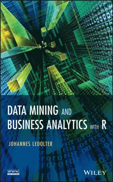Johannes Ledolter - Data Mining and Business Analytics with R, E-bok