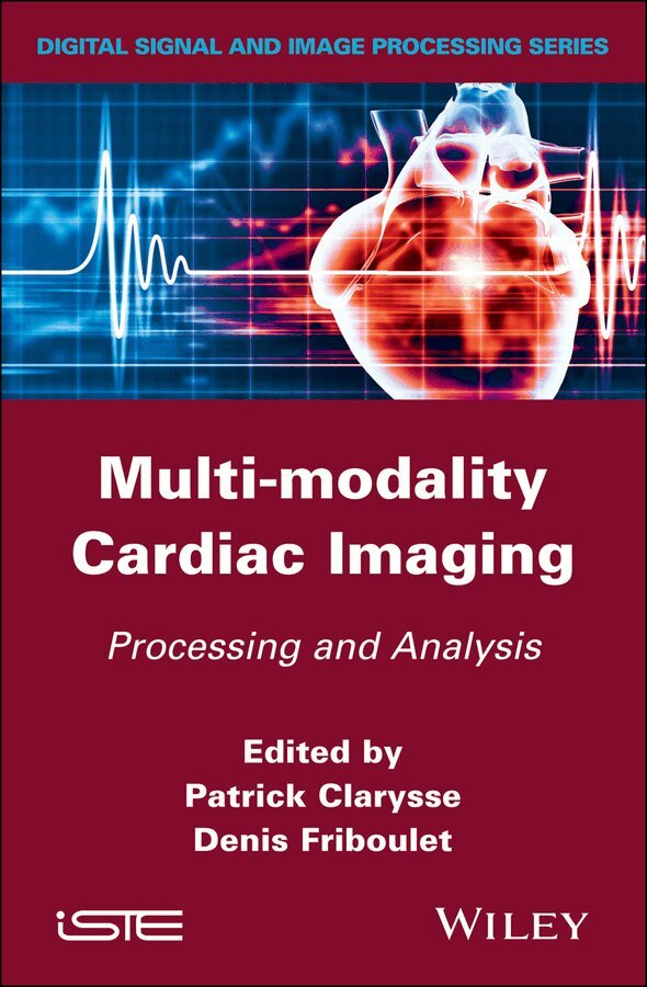 P Clarysse - Multi–modality Cardiac Imaging – Processing and Analysis. Tillgänglighet: Tillfälligt slut