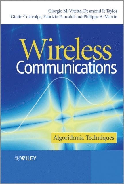 Philippa A. Martin, Fabrizio Pancaldi, Giulio Colavolpe, Desmond P. Taylor, Giorgio A. Vitetta - Wireless Communications, E-bok