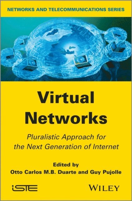 Guy Pujolle, Otto Carlos M. B. Duarte - Virtual Networks, E-bok