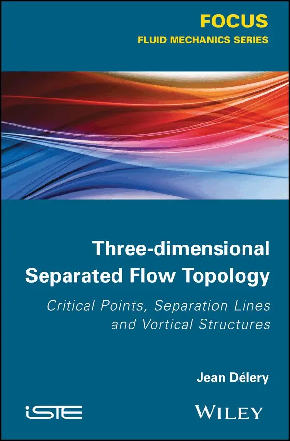 J Délery - Three–dimensional Separated Flows Topology / Singular Points, Beam Splitters and Vortex Structures. Tillgänglighet: Tillfälligt slut