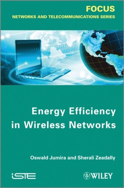 Sherali Zeadally, Oswald Jumira - Energy Efficiency in Wireless Networks, E-bok