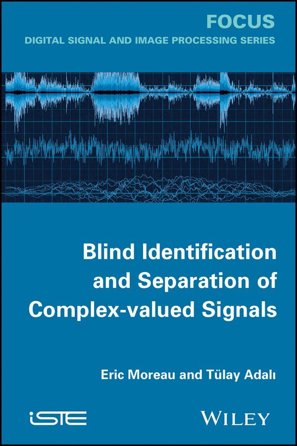 E Moreau - Blind Identification and Separation of Complex– valued Signals. Tillgänglighet: Tillfälligt slut