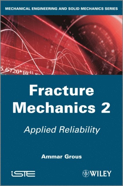 Ammar Grous - Fracture Mechanics 2, E-bok