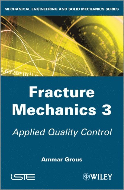 Ammar Grous - Fracture Mechanics 3, E-bok