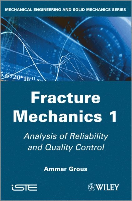 Ammar Grous - Fracture Mechanics 1, E-bok