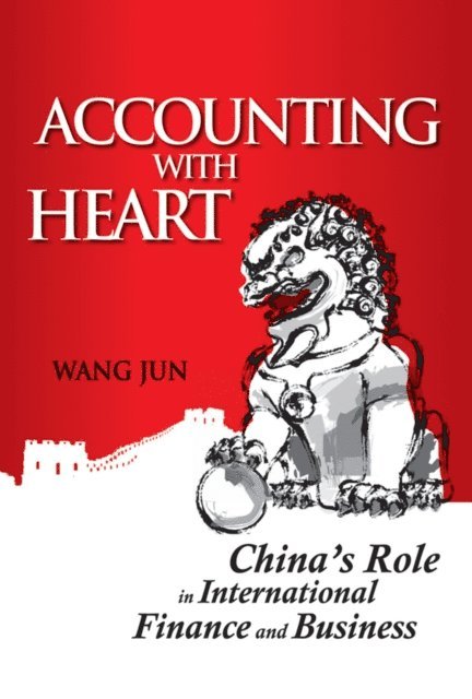 Wang Jun - Accounting with Heart, E-bok