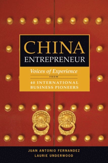 Laurie Underwood, Juan Antonio Fernandez - China Entrepreneur, E-bok