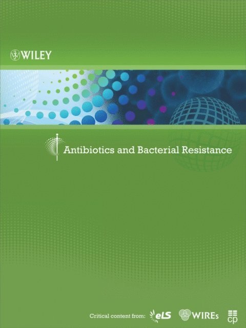 Wiley - Antibiotics and Bacterial Resistance, E-bok