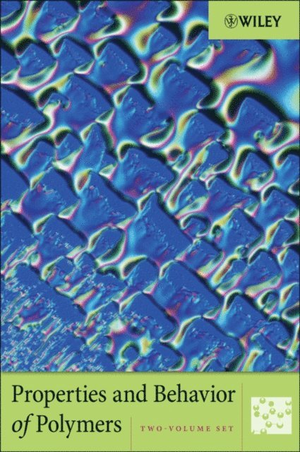 Wiley - Properties and Behavior of Polymers, 2 Volume Set, E-bok
