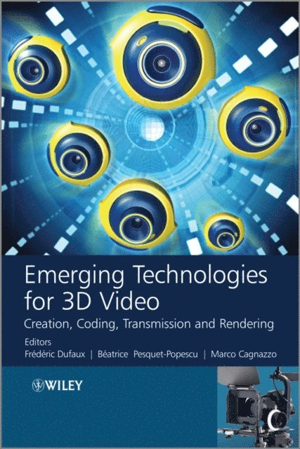 Marco Cagnazzo, B atrice Pesquet-Popescu, Frederic Dufaux - Emerging Technologies for 3D Video, E-bok