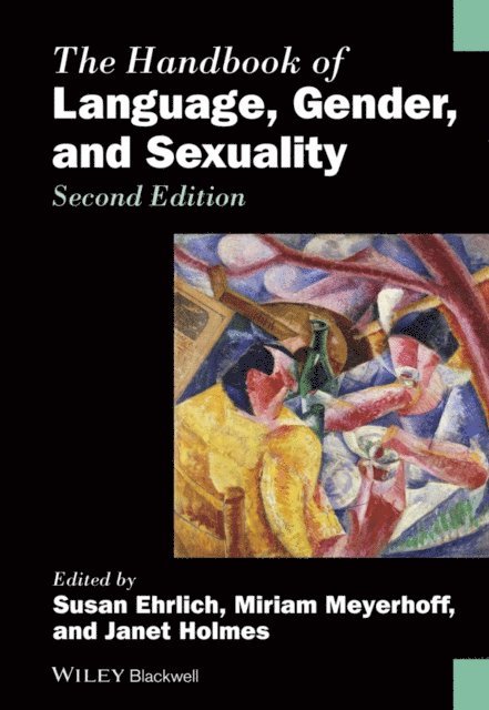 Janet Holmes, Miriam Meyerhoff, Susan Ehrlich - Handbook of Language, Gender, and Sexuality, E-bok
