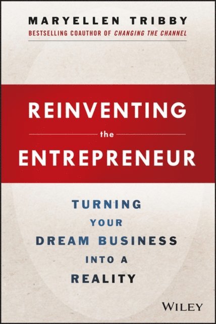 MaryEllen Tribby - Reinventing the Entrepreneur, E-bok
