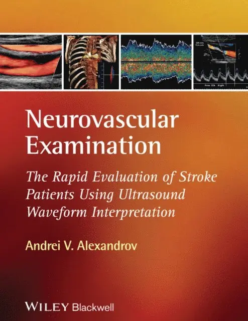 Andrei V. Alexandrov - Neurovascular Examination, E-bok. Tillgänglighet: Lägg i varukorg