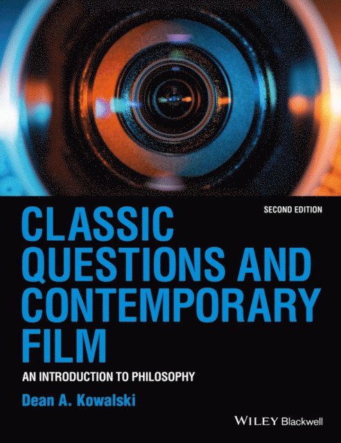 Dean A. Kowalski - Classic Questions and Contemporary Film, E-bok
