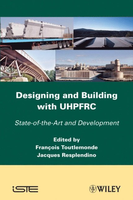 Fran ois Toulemonde, Jacques Resplendino, Fran ois Toulemonde, Jacques Resplendino - Designing and Building with UHPFRC, E-bok