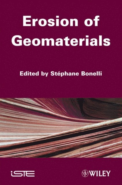 Stephane Bonelli - Erosion of Geomaterials, E-bok