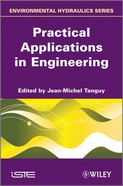 Jean-Michel Tanguy - Practical Applications in Engineering, E-bok