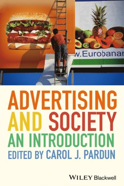 Carol J. Pardun - Advertising and Society, E-bok