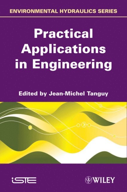 Jean-Michel Tanguy - Practical Applications in Engineering, E-bok
