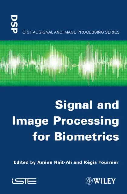 Regis Fournier, Amine Nait-Ali - Signal and Image Processing for Biometrics, E-bok. Tillgänglighet: Lägg i varukorg