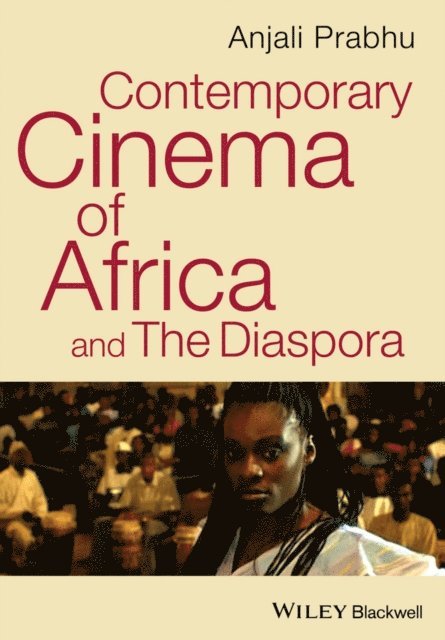 Anjali Prabhu - Contemporary Cinema of Africa and the Diaspora, E-bok