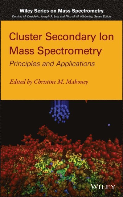 Christine M. Mahoney - Cluster Secondary Ion Mass Spectrometry, E-bok