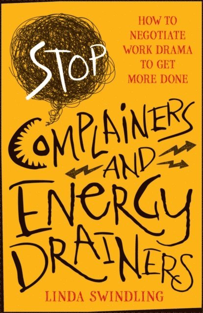 Linda Byars Swindling - Stop Complainers and Energy Drainers, E-bok