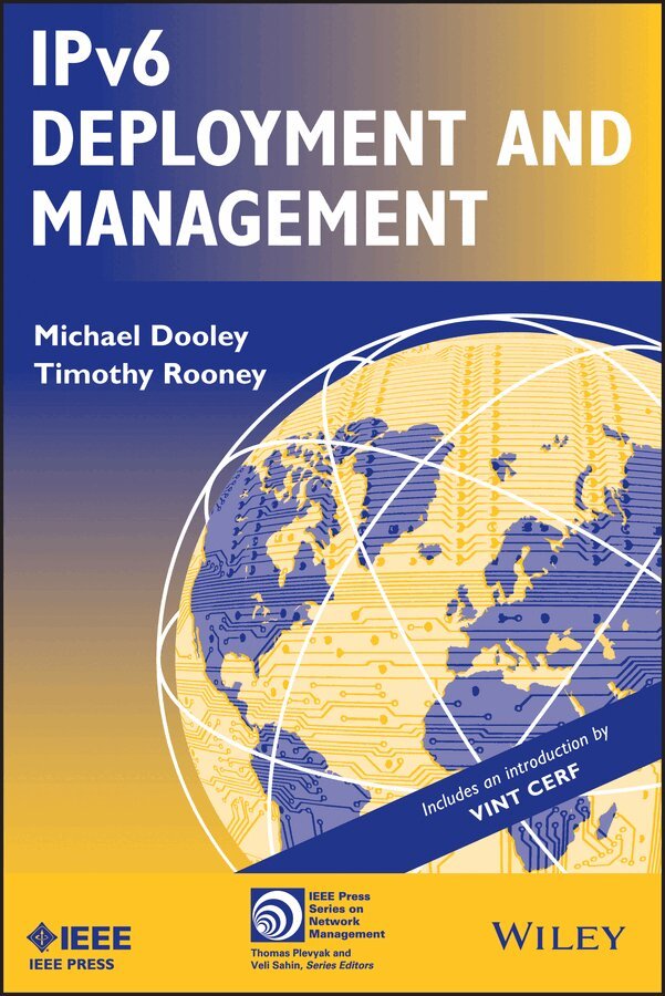 Michael Dooley, Timothy Rooney - IPv6 Deployment and Management. Tillgänglighet: Tillfälligt slut